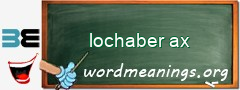 WordMeaning blackboard for lochaber ax